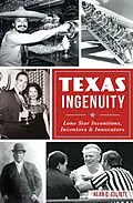 E-Book (epub) Texas Ingenuity von Alan C. Elliott
