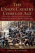 E-Book (epub) Union Cavalry Comes of Age: Hartwood Church to Brandy Station, 1863 von Eric J. Wittenberg