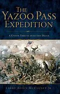 E-Book (epub) Yazoo Pass Expedition: A Union Thrust into the Delta von Larry Allen McCluney Jr.