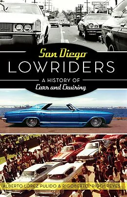 E-Book (epub) San Diego Lowriders von Alberto Lopez Pulido & Rigoberto "Rigo" Reyes