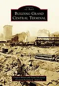 E-Book (epub) Building Grand Central Terminal von Gregory Bilotto
