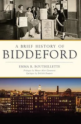 E-Book (epub) Brief History of Biddeford von Emma R. Bouthillette