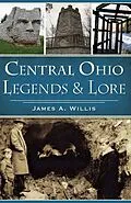 E-Book (epub) Central Ohio Legends & Lore von James A. Willis