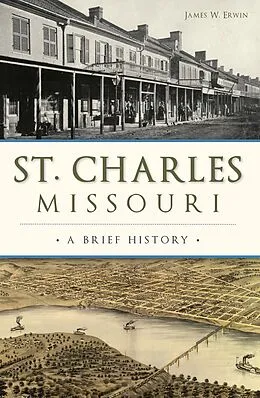 E-Book (epub) St. Charles, Missouri von James W. Erwin
