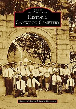 E-Book (epub) Historic Oakwood Cemetery von Bruce Miller