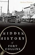 E-Book (epub) Hidden History of Fort Collins von Barbara Fleming