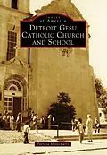 ePUB Detroit Gesu Catholic Church and School von Patricia Montemurri