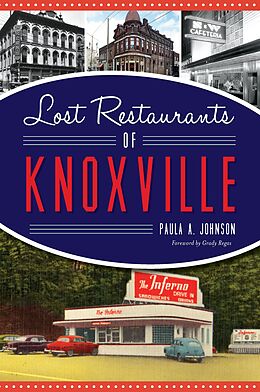 eBook (epub) Lost Restaurants of Knoxville de Paula A. Johnson