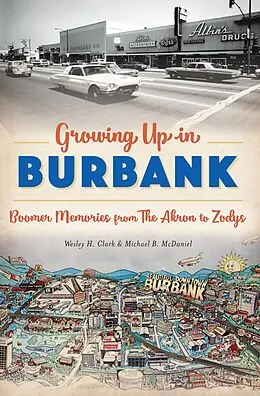 E-Book (epub) Growing Up in Burbank von Wesley H. Clark