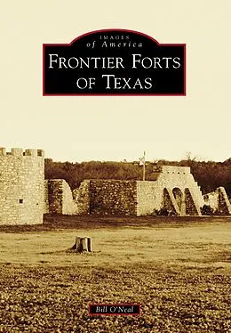 E-Book (epub) Frontier Forts of Texas von Bill O'Neal