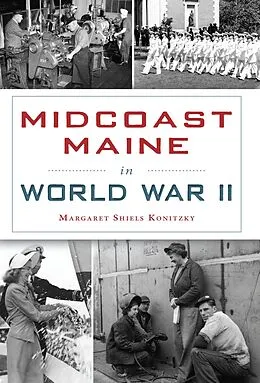 ePUB Midcoast Maine in World War II von Margaret Shiels Konitzky