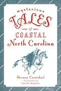 E-Book (epub) Mysterious Tales of Coastal North Carolina von Sherman Carmichael