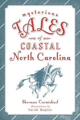 E-Book (epub) Mysterious Tales of Coastal North Carolina von Sherman Carmichael