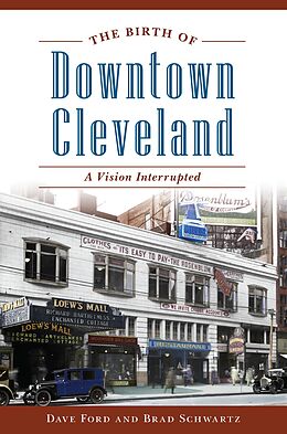 E-Book (epub) Birth of Downtown Cleveland von Dave Ford