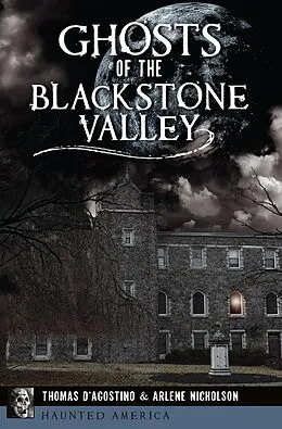 E-Book (epub) Ghosts of the Blackstone Valley von Thomas D'Agostino