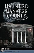E-Book (epub) Haunted Manatee County von Liz Reed