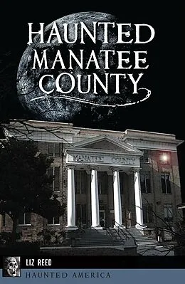 E-Book (epub) Haunted Manatee County von Liz Reed