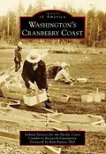 E-Book (epub) Washington's Cranberry Coast von Kim Patten