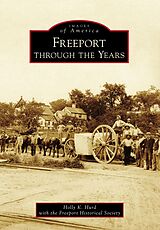 eBook (epub) Freeport through the Years de Holly K. Hurd with Freeport Historical Society