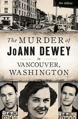 E-Book (epub) Murder of JoAnn Dewey in Vancouver, Washington, The von Pat Jollota