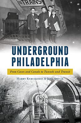 eBook (epub) Underground Philadelphia de Harry Kyriakodis