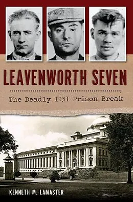 E-Book (epub) Leavenworth Seven von Kenneth M. Lamaster