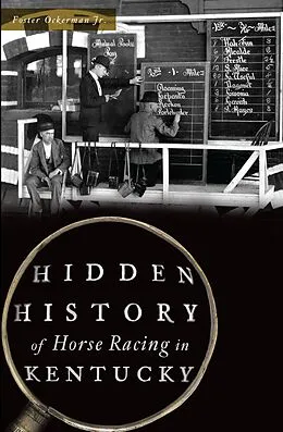 E-Book (epub) Hidden History of Horse Racing in Kentucky von Foster Ockerman Jr.