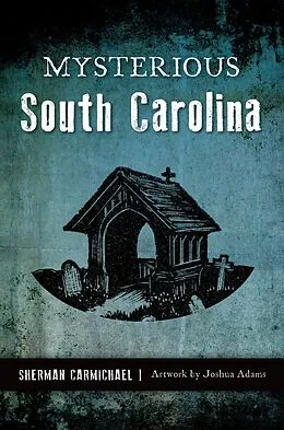 E-Book (epub) Mysterious South Carolina von Sherman Carmichael
