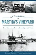 E-Book (epub) Travel History of Martha's Vineyard von Thomas Dresser
