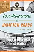 E-Book (epub) Lost Attractions of Hampton Roads von Nancy E. Sheppard