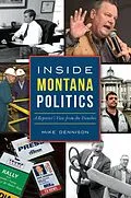 E-Book (epub) Inside Montana Politics von Mike Dennison