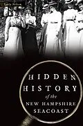 ePUB Hidden History of the New Hampshire Seacoast von Terry Nelson