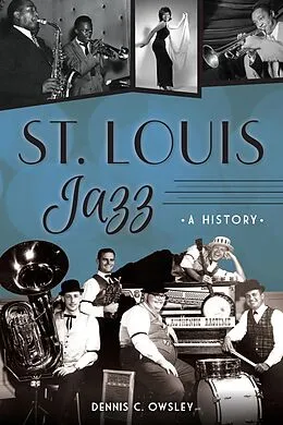 E-Book (epub) St. Louis Jazz von Dennis C. Owsley