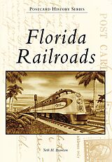 eBook (epub) Florida Railroads de Seth H. Bramson