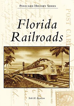 eBook (epub) Florida Railroads de Seth H. Bramson