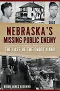 E-Book (epub) Nebraska's Missing Public Enemy von Brian James Beerman