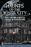 E-Book (epub) Haunts of the White City von Ursula Bielski