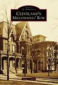 E-Book (epub) Cleveland's Millionaires' Row von Alan F. Dutka