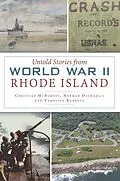 ePUB Untold Stories from World War II Rhode Island von Christian Mcburney