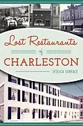 E-Book (epub) Lost Restaurants of Charleston von Jessica Surface
