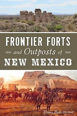 E-Book (epub) Frontier Forts and Outposts of New Mexico von Donna Blake Birchell