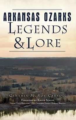 E-Book (epub) Arkansas Ozarks Legends & Lore von Cynthia McRoy Carroll