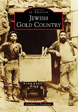 E-Book (epub) Jewish Gold Country von Jonathan L. Friedmann