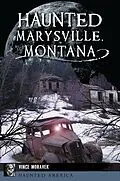 ePUB Haunted Marysville, Montana von Vince Moravek