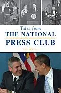 E-Book (epub) Tales from the National Press Club von Gil Klein
