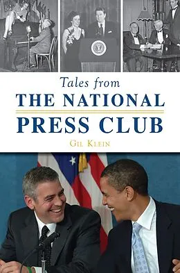 E-Book (epub) Tales from the National Press Club von Gil Klein