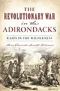 E-Book (epub) Revolutionary War in the Adirondacks von Marie Danielle Annette Williams