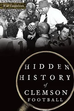 E-Book (epub) Hidden History of Clemson Football von Will Vandervort