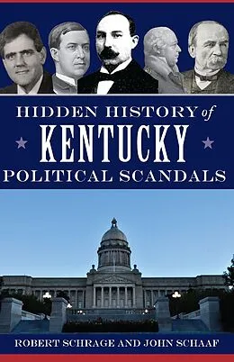 ePUB Hidden History of Kentucky Political Scandals von Robert Schrage