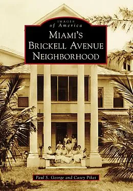 ePUB Miami's Brickell Avenue Neighborhood von Paul S. George